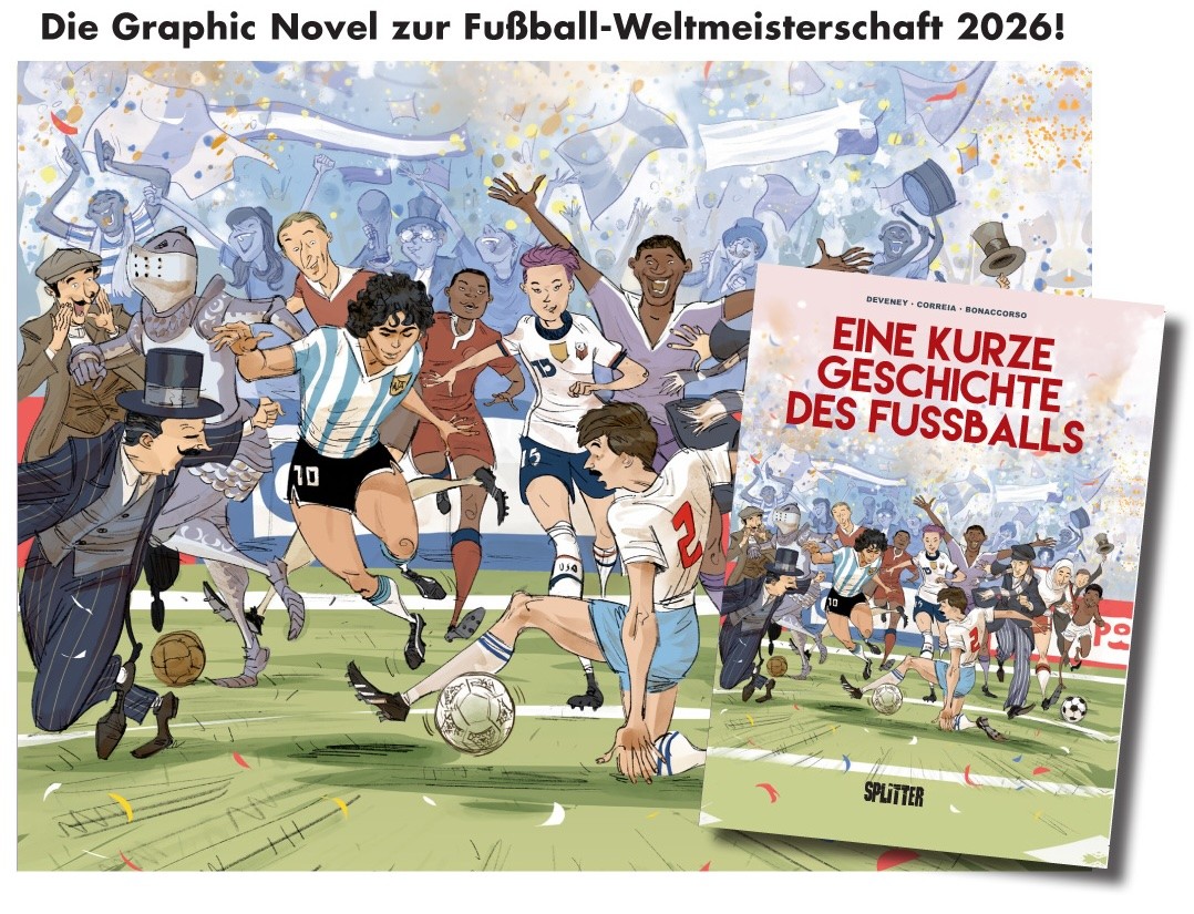 Splitter Verlag bringt mit Eine kurze Geschichte des Fußballs einen Sachcomic zum WM-Sommer