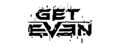 Get Even ab heute erhältlich