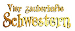 Vier zauberhafte Schwestern - die Dreharbeiten haben begonnen