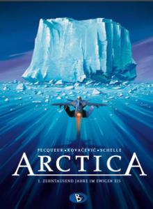 Cover: Arctica: Zehntausend Jahre im ewigen Eis
