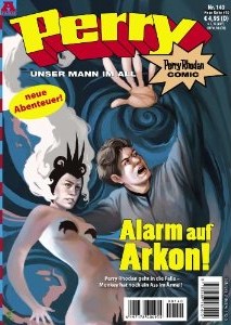Cover: Perry - Unser Mann im All: Eine Menschheit, die nicht mehr lieben kann - Perry im Zentrum des Wahnsinns!, Band 140: Perry #140: Alarm auf Arkon!