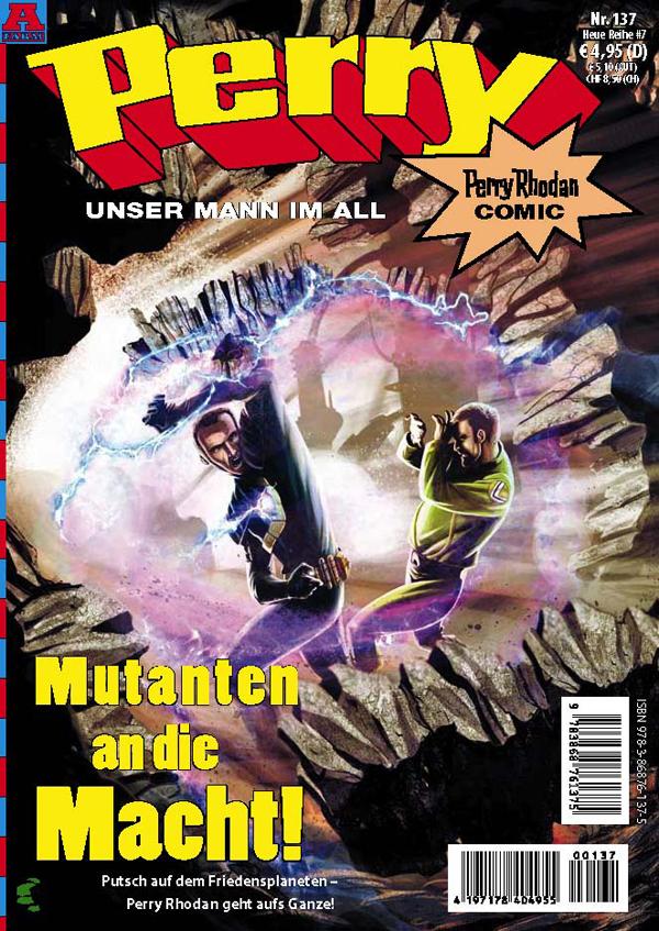 Cover: Perry - Unser Mann im All: Eine Menschheit, die nicht mehr lieben kann - Perry im Zentrum des Wahnsinns!, Band 137: Perry #137: Mutanten an die Macht!